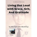 Living Our Loud with Grace, Grit, and Gratitude
