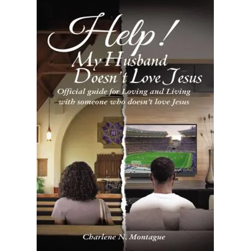 Help! My Husband Doesn't Love Jesus: Official Guide for Loving and Living with Someone Who Doesn't Love Jesus