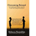 Overcoming Betrayal: The Breakthrough Therapeutic Approach - A Couple's Guide to Healing from Both Perspectives