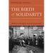 The Birth of Solidarity: The History of the French Welfare State