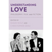Understanding Love: Philosophy, Film, and Fiction