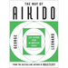 The Way of Aikido: Life Lessons from an American Sensei