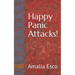Happy Panic Attacks!