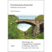 Eisenbahnkulturlandschaft: Erlebbarkeit Und Potentiale