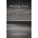 Whaling Town: Poems