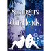 Strangers in Our Heads