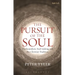 The Pursuit of the Soul: Psychoanalysis, Soul-Making and the Christian Tradition