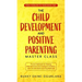 The Child Development and Positive Parenting Master Class: Proven Methods for Raising Well-Behaved and Intelligent Children, with Accelerated Learning