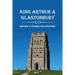 King Arthur & Glastonbury: History & Stories For Everyone: Where Is King Arthur'S Avalon?