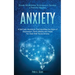 Anxiety: A Self-help Workbook That Identifies the Signs of Depression, Panic Attacks and Helps You Deal With Social Anxiety (Pr