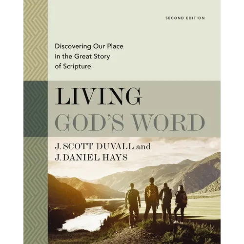 Living God's Word, Second Edition: Discovering Our Place in the Great Story of Scripture