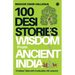 100 Desi Stories: Wisdom from Ancient India