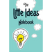 The Little Ideas Notebook