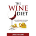 The Wine Diet: How I lost 50 pounds while drinking two glasses of wine every night.