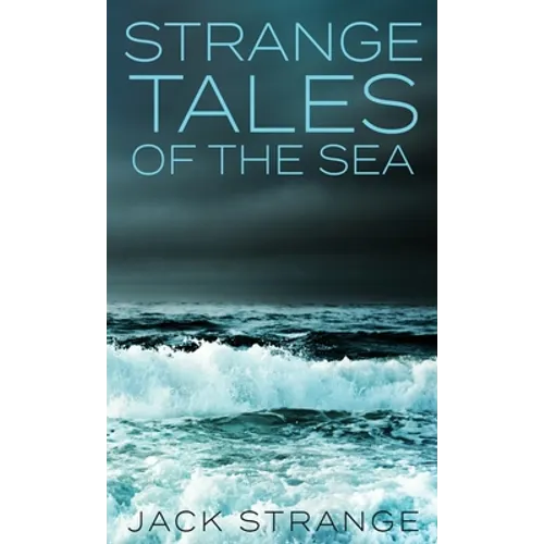 Strange Tales Of The Sea
