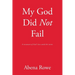 My God Did Not Fail: A testament of God's love amid the storm.
