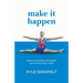 Make It Happen: My Story of Gymnastics, the Olympics, and the Positive Power of Sport