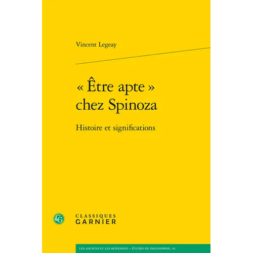 Etre Apte Chez Spinoza: Histoire Et Significations