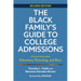 The Black Family's Guide to College Admissions: A Conversation about Education, Parenting, and Race