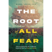 The Root of All Fear: How Uncovering the Lies You Believe About God Sets You Free from Anxiety