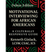 Motivational Interviewing for African Americans: Deluxe Edition