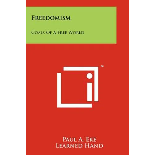 Freedomism: Goals Of A Free World