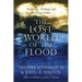 The Lost World of the Flood: Mythology, Theology, and the Deluge Debate Volume 5