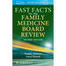 Fast Facts for the Family Medicine Board Review: Print + eBook with Multimedia