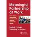 Meaningful Partnership at Work: How the Workplace Covenant Ensures Mutual Accountability and Success Between Leaders and Teams
