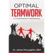 Optimal Teamwork: A Comprehensive Understanding
