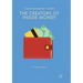 The Creators of Inside Money: A New Monetary Theory
