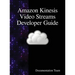 Amazon Kinesis Video Streams Developer Guide