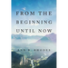 From the Beginning Until Now