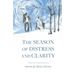 The Season of Distress and Clarity