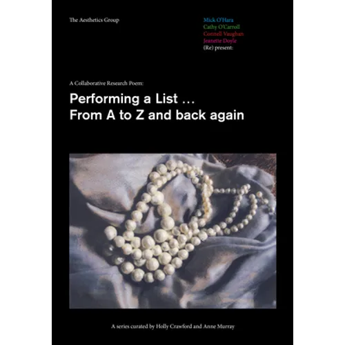 A Collaborative Research Poem: Performing a List...from A to Z and Back Again