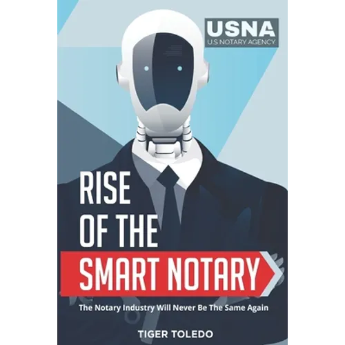 Rise of the Smart Notary: The Notary Industry Will Never Be The Same Again