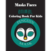 Masks Faces Animals Coloring Book For Kids (Penguin Mask): 47 Masks Faces Animals Stunning To Coloring Great gift For Birthday