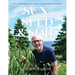 Sun, Seed and Soil: Tips and Techniques from a Northern Garden
