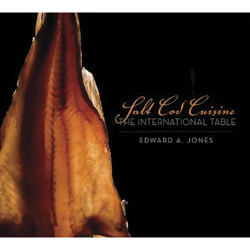 Salt Cod Cuisine: The International Table