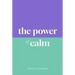 The Power of Calm: Find Your Inner Peace