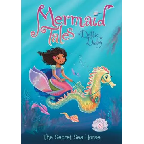 Secret Sea Horse: Book 6