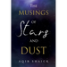 The Musings of Stars and Dust