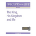 Precepts For Life Study Guide: The King, His Kingdom, and Me (Matthew)