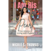 I Am His Pearl: From Fatherless to Living with Purpose