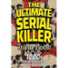 The Ultimate Serial Killer Trivia Book: Test Your Knowledge of the Most Infamous Mass Murderers and Their Horrific Crimes