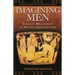Imagining Men: Ideals of Masculinity in Ancient Greek Culture