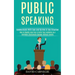 Public Speaking: How to Rapidly Lose Fear & Excite Your Audience as a Confident Charismatic Speaker Without Anxiety (Communicate With Ease and Survive
