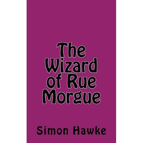 The Wizard of Rue Morgue