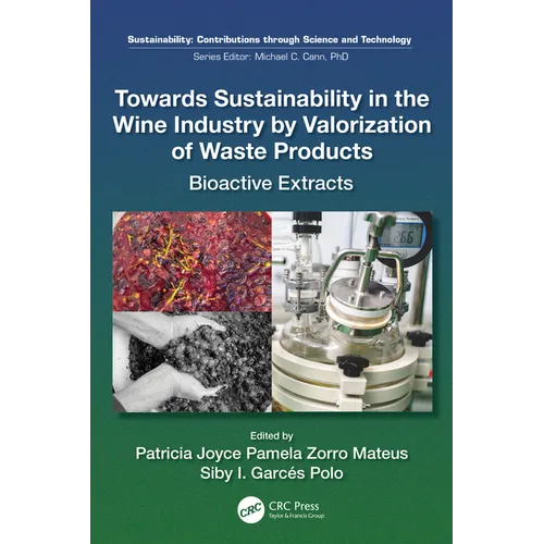 Towards Sustainability in the Wine Industry by Valorization of Waste Products: Bioactive Extracts