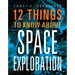 12 Things to Know about Space Exploration